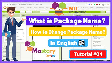 #4 What is Package Name ? Can We Change Package name in MIT App Inventor 2 Project | App Development