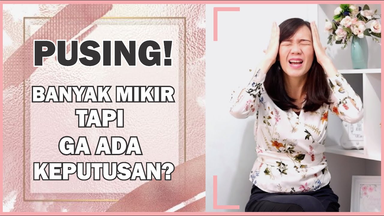 10 CARA MENGATASI OVERTHINKING | TIPS & TRICK | Ayu Wulan Dewi