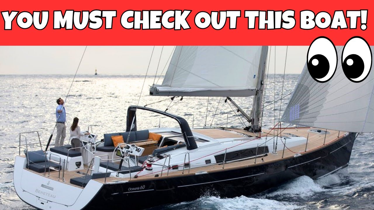 Beneteau Oceanis 60 - The Ideal World Cruiser That Will Surprise You!