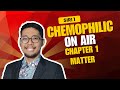 Chemophilic On Air : Chapter 1 (Matter)
