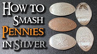 Smashing Pennies In Silver