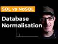 Why Database Normalisation? | NoSQL vs SQL (2/3)
