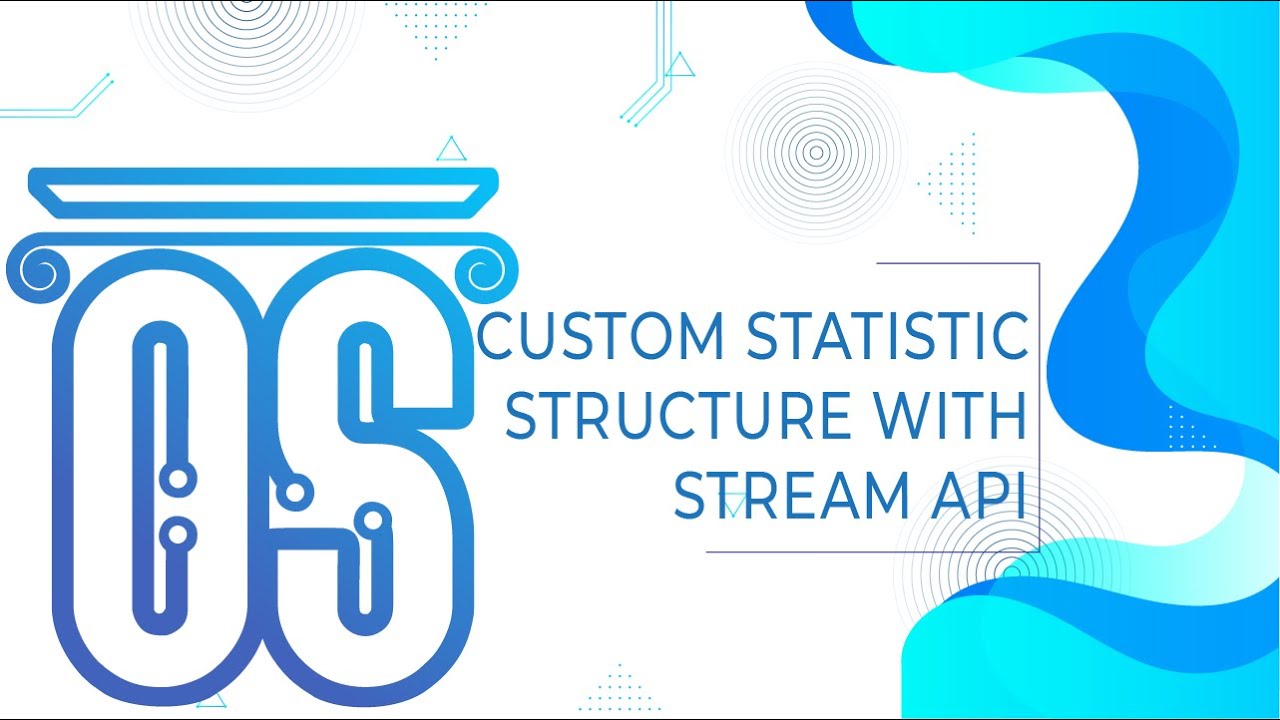 Creating your custom statistic structure with Stream API - YouTube