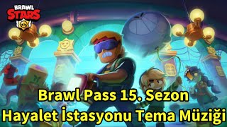 Brawl Pass 15. Sezon | Hayalet İstasyonu Tema Müziği 👻 Resimi