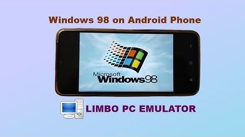 Windows 98 on Android phone using Limbo PC Emulator