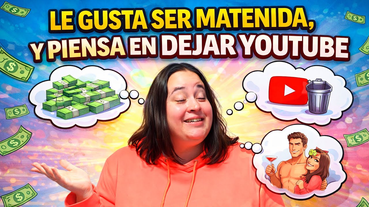 Andrea Colás le gusta ser MANTENIDA, y piensa en DEJAR YOUTUBE