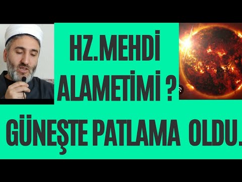 Güneşteki patlama,Hz Mehdi alametimi ?#hzmehdias