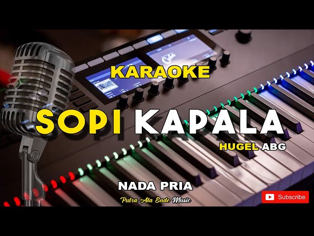 Karaoke  SOPI KAPALA_Hugel Abg_Nada Pria  Music by Putra class=