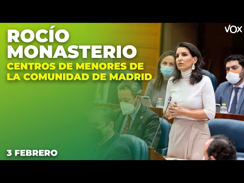 Intervención de ROCÍO MONASTERIO sobre los centros de menores de la Comunidad de Madrid