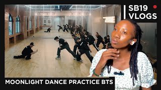 [SB19 VLOGS] MOONLIGHT Dance Practice BTS | Afrobeats Dancer Reacts