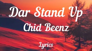 Chidi Beenz - Dar Stand Up ( Lyrics Video ) 🎵