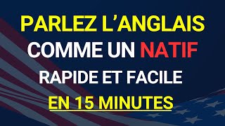 🚀ANGLAIS RAPIDE ET FACILE POUR DEBUTANTS 📚| PARLEZ ANGLAIS ET FRANÇAIS RAPIDEMENT COURS COMPLET📝