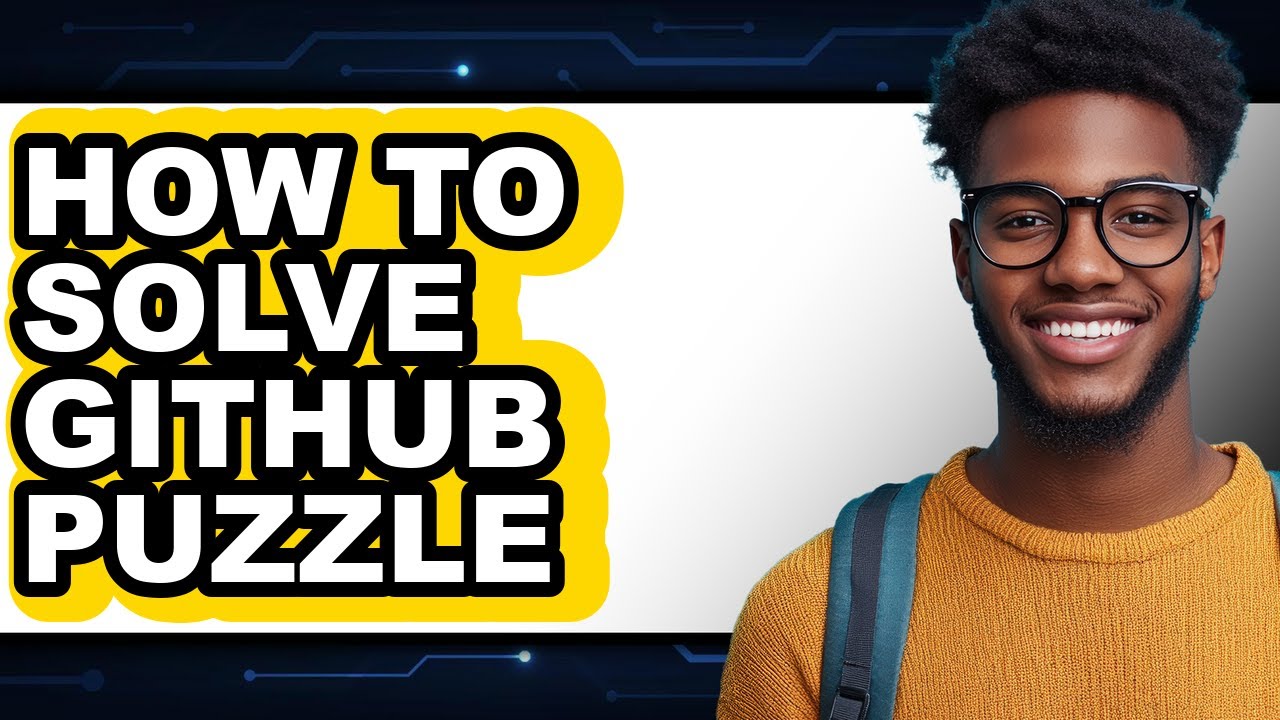 How to Solve Github Puzzle (full Guide) - YouTube