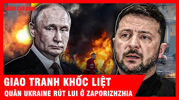 Áp lực gia tăng, quân Ukraine rút khỏi nhiều khu vực ở Zaporizhzhia | Tin Quốc tế