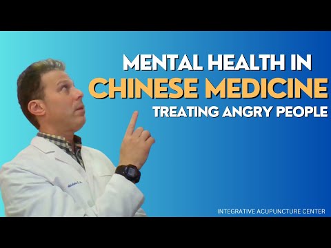 Mental Health in Chinese Medicine: Treating Angry People