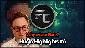 Hugo Highlghts #6 - Why create the Flare Network?