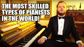 The Most Skilled Types of Pianists in the World!