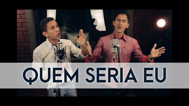 LUCAS E LEVI - QUEM SERIA EU
