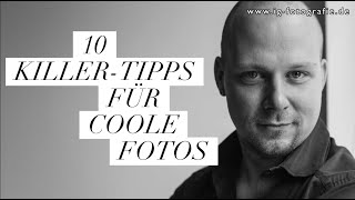 Fotografieren lernen - 10 Tipps in 2 Minuten für coole und kreative Fotos