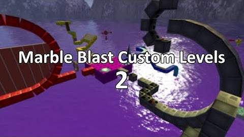 Marble Blast Custom Levels 2