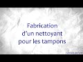 Fabrication dun produit nettoyant tampons encreur par un brin de folie