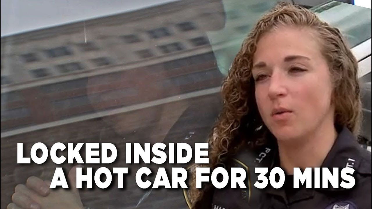 Locked in hot car for 30 minutes YouTube