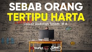 Sebab Orang Tertipu dengan Harta - Ustadz Abdullah Taslim, M.A. - 5 Menit yang Menginspirasi