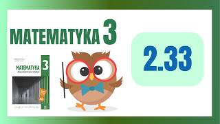 👉🏻✅🔴[2.33/P3] Ciąg (an) jest określony wzorem an = 5n - 3, gdzie n ∈ N+.