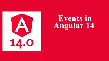 Events in Angular 14 - Angular 14