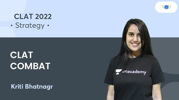 CLAT COMBAT l Exams Strategy l CLAT 2022 l Unacademy Law l Kriti Bhatnagar