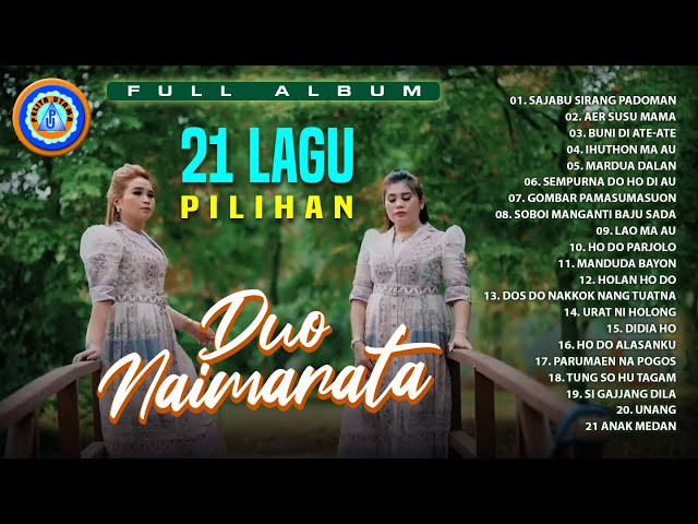 21 LAGU PILIHAN DUO NAIMARATA || FULL ALBUM LAGU BATAK class=