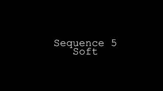 Sequence 05 - Soft