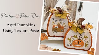 Aged Pumpkins Using Texture Paste