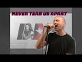 Never tear us apart -  INXS vocal cover