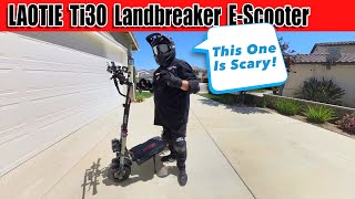 Laotie Ti30 Landbreaker E Scooter This One Is Scary