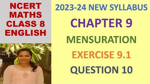 CLASS 8 MATHS CBSE NCERT IN ENGLISH:CHAPTER 9 MENSURATION: EXERCISE 9.1 QUESTION 10|2023-24 SYLLABUS