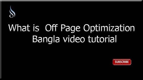 What is Off Page Optimization   Bangla video tutorial