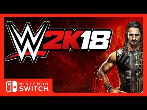 [Trailer] WWE 2K18 - Nintendo Switch - Launch Trailer