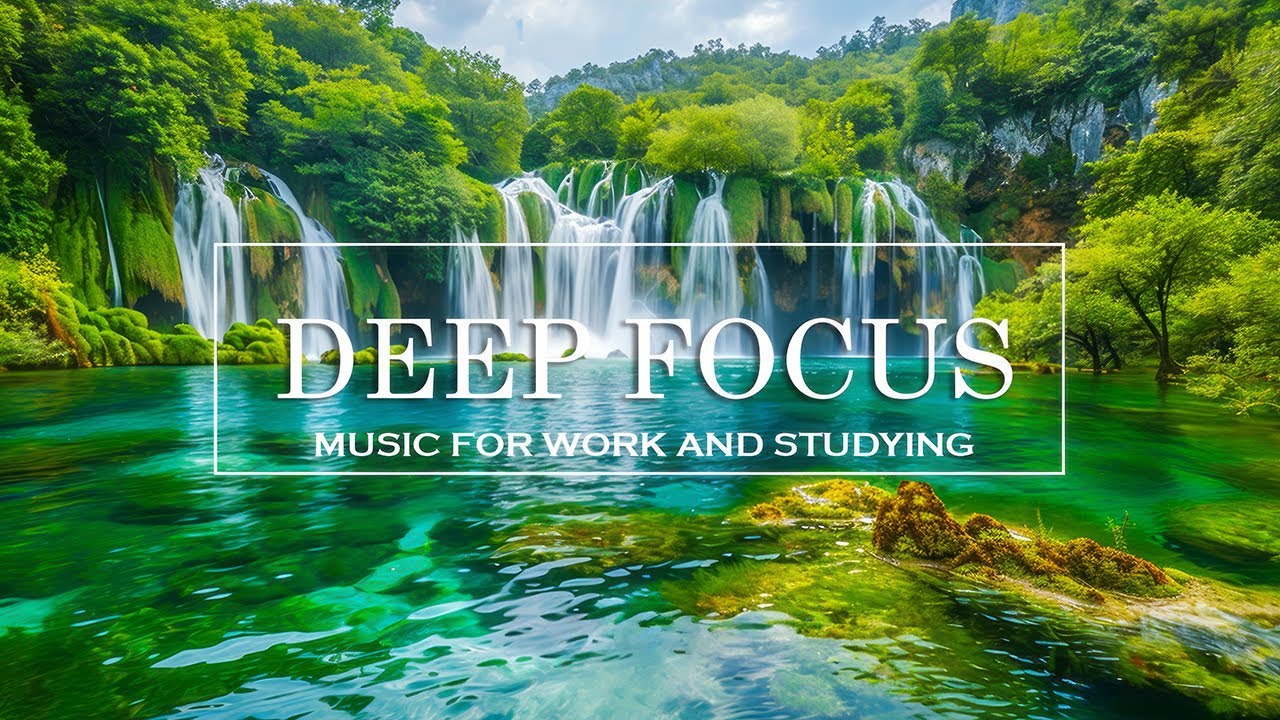 Deep Focus Music For Studying- ADHD Relief Music To Concentration - YouTube
