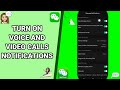 How To Turn On Voice And Video Calls Notifications On WeChat App 