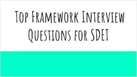 Test Automation Framework InterviewQ&A For SDET/Automation QA - 2024