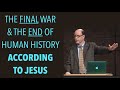 GOG & MAGOG--THE FINAL WAR & THE END OF HUMAN HISTORY ACCORDING TO JESUS