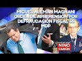 MIGUEL ALEMÁN MAGNANI ORDEN DE APREHENSIÓN POR DEFRAUDACIÓN FISCAL 65 mdp