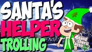 GTA 5 SANTAS HELPER TROLLING! (GTA V FUNNY MOMENTS)