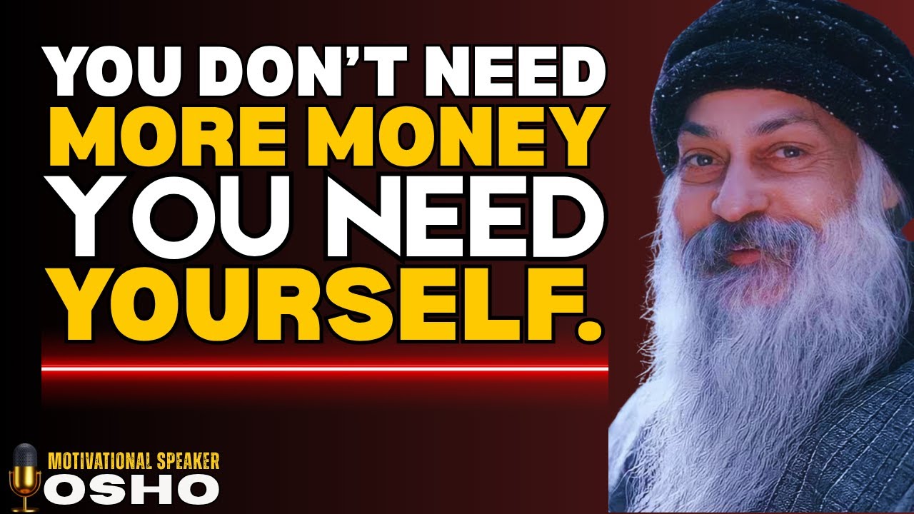 “The Real Reason You’re Always Chasing Money | Osho’s Eye-Opening Wisdom”
