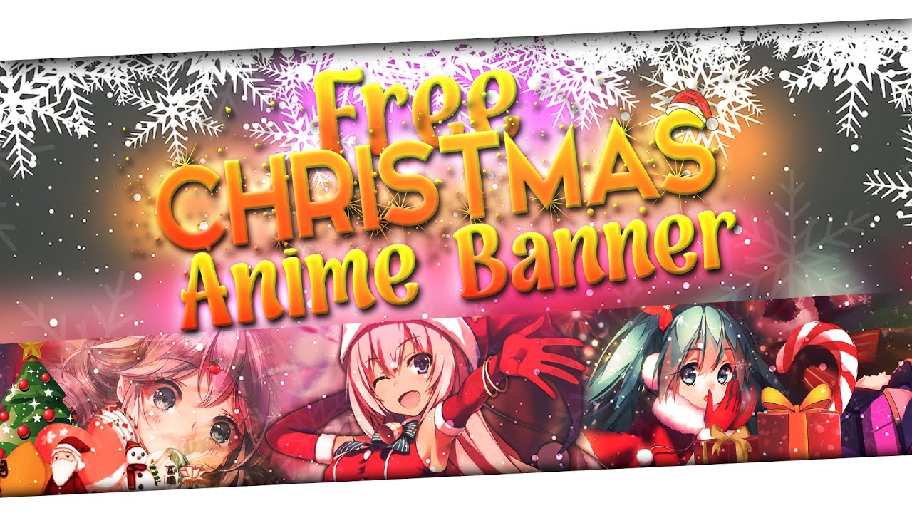Free Anime Christmas Banner|Template|Free Download - YouTube