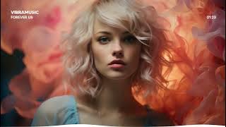 VibraMusic - Forever Us ( New EDM Music 2025 )