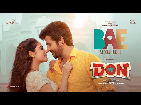 Don - Bae Music Video | Sivakarthikeyan, Priyanka Mohan | Anirudh Ravichander | Cibi Chakaravarthi