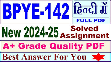 BPYE 142 solved assignment 2024-25 in Hindi || bpye 142 solved assignment 2025 || bpye142 2024-25