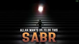 ALLAH LOVES THIS EXACT TYPE OF SABR